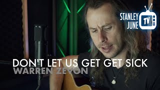 Don't Let Us Get Sick - Warren Zevon (Stanley June Acoustic Cover)