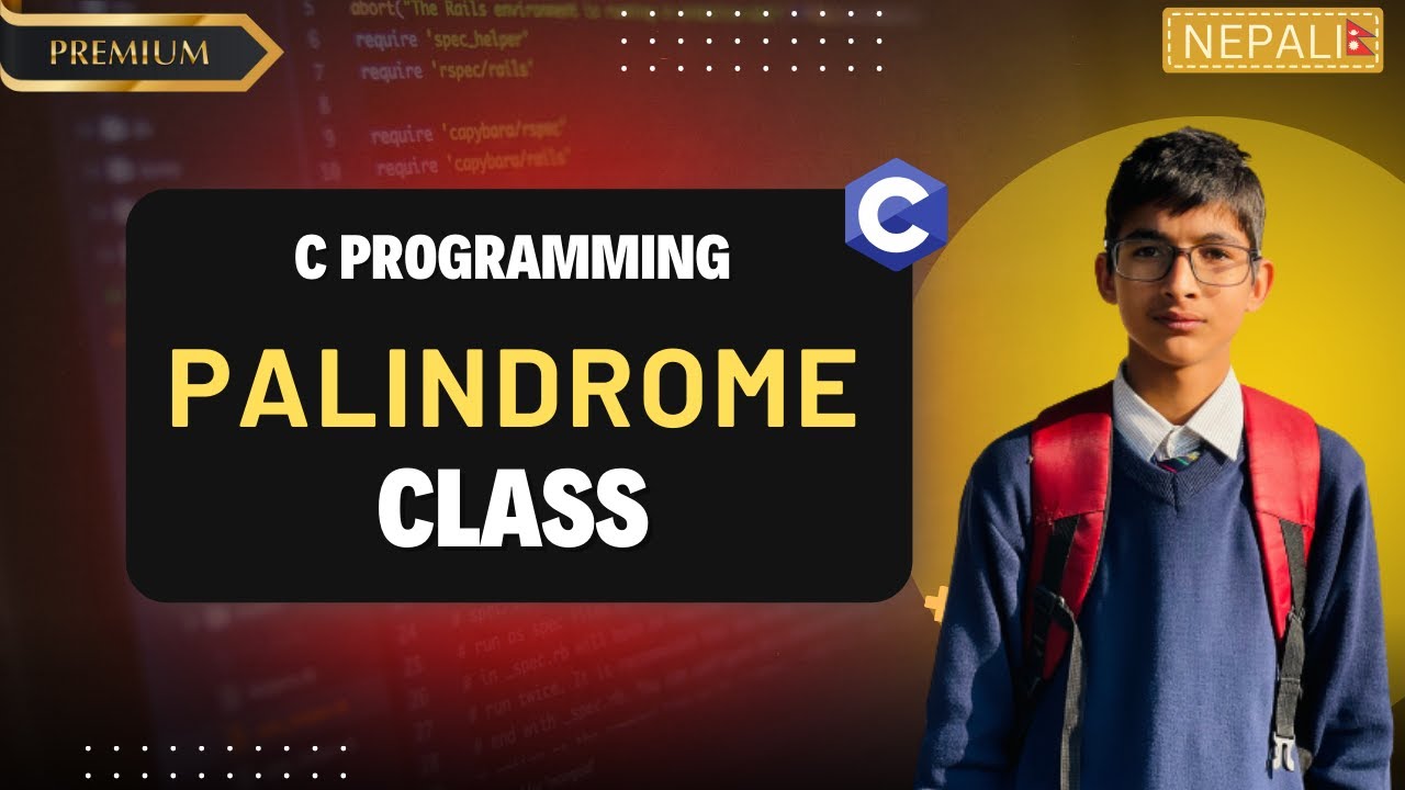 C Programming Palindrome Class| class 11 | Nepali | Full Tutorial for ...