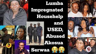 Daddy Lumba Impregnated Househelp And Maltreated Akosua Serwaa – Friend Speaks