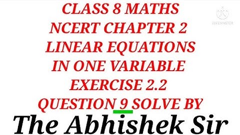 Ex. 2.2 Q.-9 Solve From Chapter 2 LINEAR EQUATIONS IN ONE VARIABLE/ Class 8 Maths / The Abhishek Sir