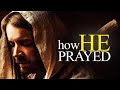 This Is How Jesus Prayed (VERY POWERFUL)