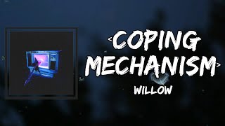 Video thumbnail of "WILLOW - Coping Mechanism (Lyrics)"