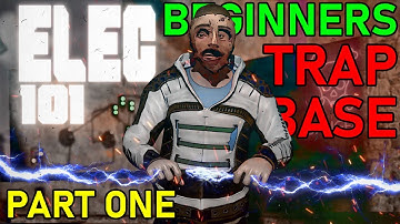 RUST ELECTRICITY 101 : Beginners Trap Base - Part 1