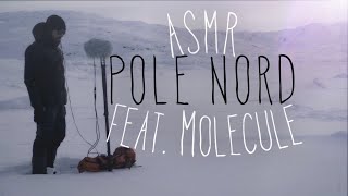 ASMR les SONS du PÔLE NORD (feat. MOLECULE)