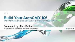 Webinar: The 3rd Dimension: Solid Editing Tips & Tricks in AutoCAD 2018