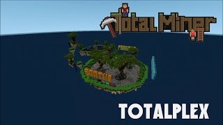 Total Miner - Totalplex Server - Playable in October