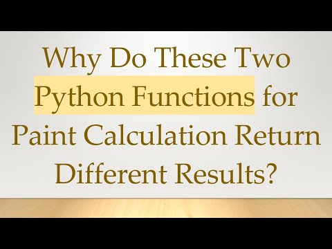 Why Do These Two Python Functions for Paint Calculation Return Different Results?