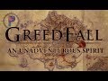 Playing greedfall an unadventurous spirit