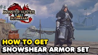How To Get The SNOWSHEAR ARMOR SET In Monster Hunter Rise: Sunbreak