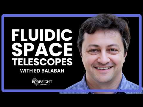 Ed Balaban | FLUTE (Fluidic Telescope): From Puddles to Giant Space Observatories thumbnail