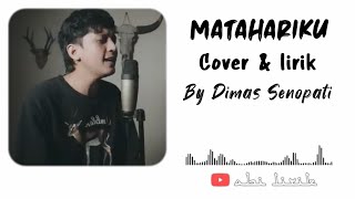 AGNES MO - MATAHARIKU  Acoustic ( Cover & Lirik ) By Dimas Senopati
