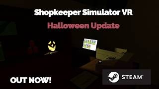 Shopkeeper Simulator VR - Halloween Update