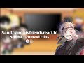 Naruto and his friends react to the clips of Team 7 ( Naruto ) Part 3 ♡