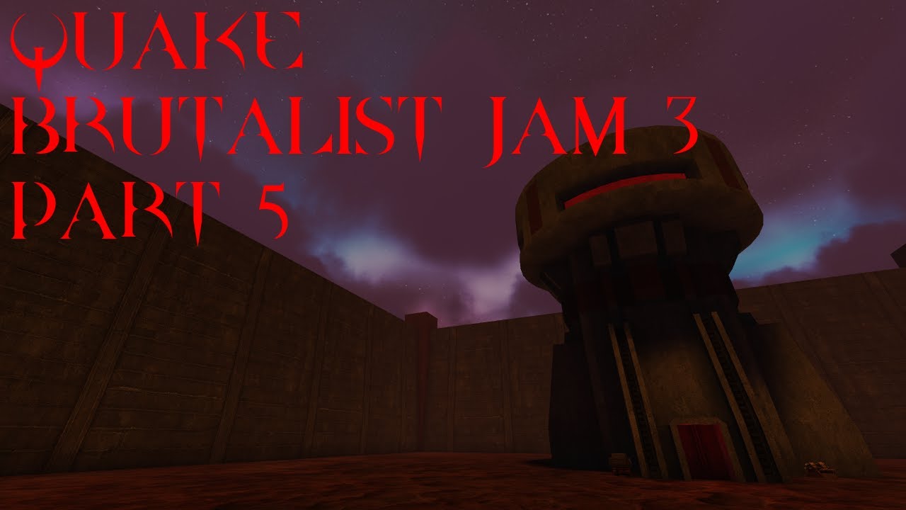 Quake | Brutalist Jam 3 | Part 5 | Sunken World, Encased and Fullmoon Brutalism | Hard