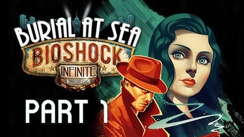 Bioshock Infinite Burial at Sea DLC Gameplay Walkthrough - Episode 1 - Part 1 - Welcome to Rapture?