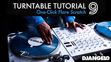 Turntable Tutorial 9 -  ONE CLICK FLARE ORBIT (Mixer Scratch Technique)