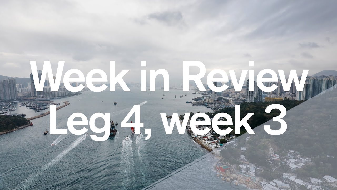 Week in Review – Leg 4, week 3 | Volvo Ocean Race