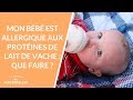 Mon bébé est allergique aux protéines de lait de vache: que faire ? -La Maison des maternelles #LMDM