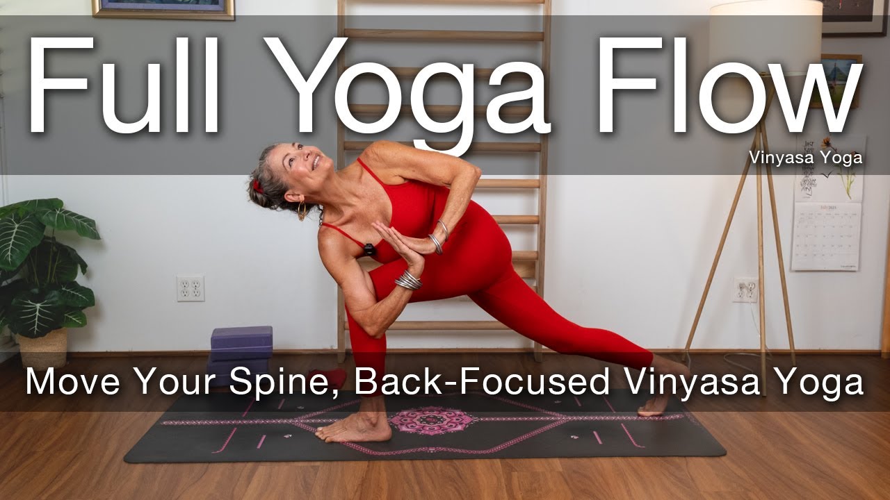 Full Yoga Practice | Move Your Spine, Back Focused Vinyasa Flow