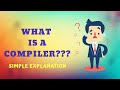 What is Compiler | Short and Simple Explanation using Animation