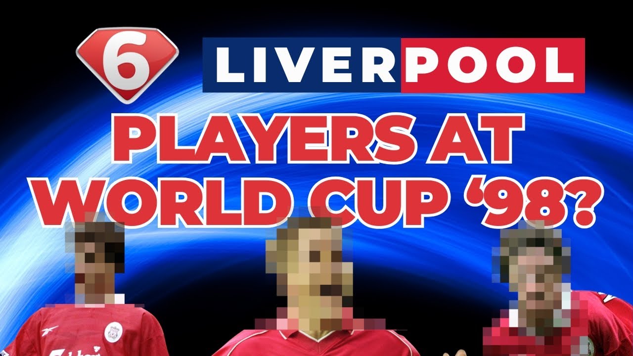⚽️ Which 6 Liverpool players were at World Cup '98? ⚽️ WITH DAVE WALKER (FOOTBALL CLICHES)