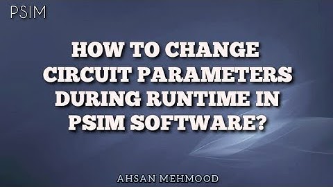 Change value of load in PSIM during runtime | Step voltage source & bidirectional switch in PSIM