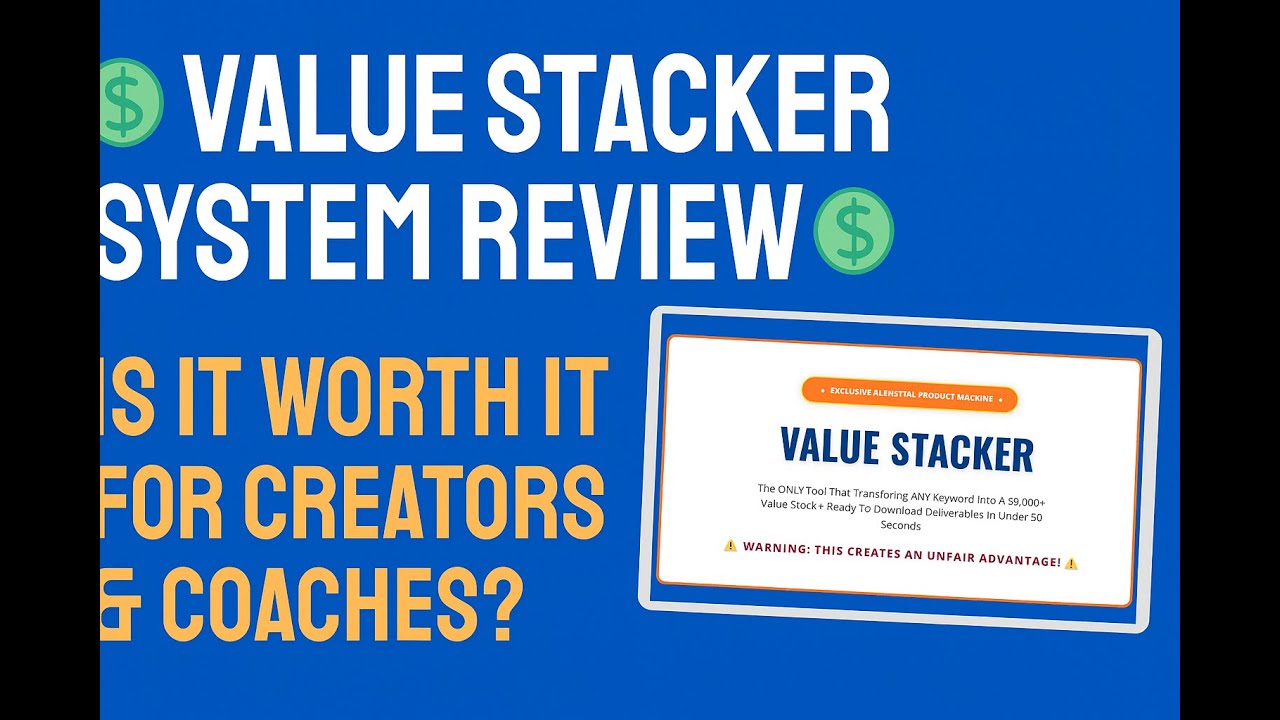 💸 Value Stacker System Review – Is It Worth It for Creators & Coaches?