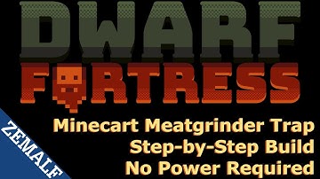 How To Build a Minecart Meatgrinder Trap (No Power Required) | Dwarf Fortress Tutorial