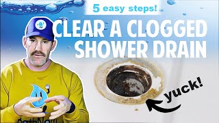 DIY Unclogging: How to Clear a Clogged Shower Drain in 5 Easy Steps