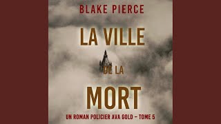 Chapter 60 - La Ville de la Mort (Un roman policier Ava Gold - Tome 5) - Blake Pierce, Caroline Labs
