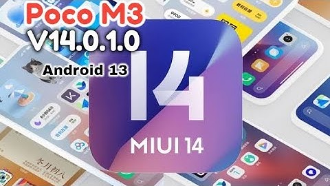 MIUI v14.0.1.0 - Android 13 - Poco M3