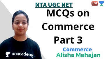 MCQs on Commerce Part 3 | Commerce | Unacademy Live - NTA UGC NET | Alisha Mahajan