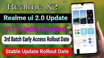 Realme X2 F.11 Realme ui 2.0 update Review | 3rd Batch Early Access From Rollout Date|Stable update