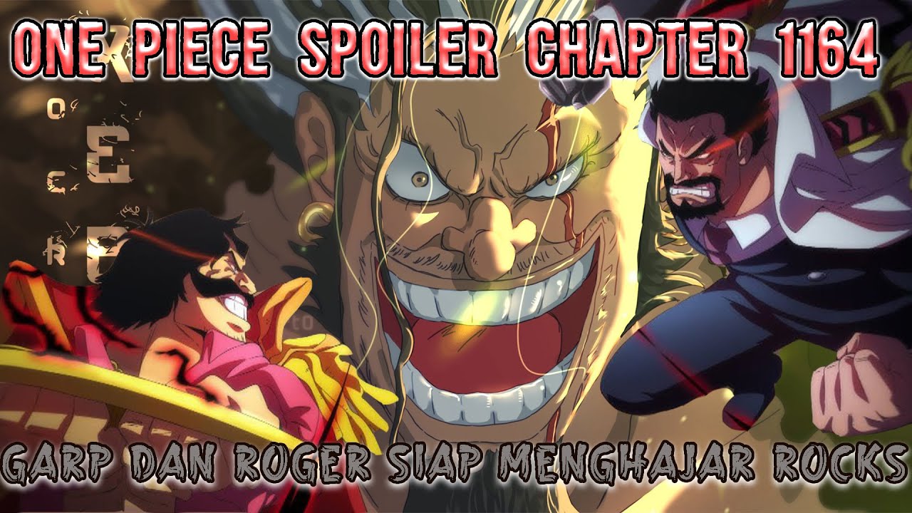 SPOILER ONE PIECE CHAPTER 1164 | PERTARUNGAN ROCKS VS ROGER DAN GARP ...