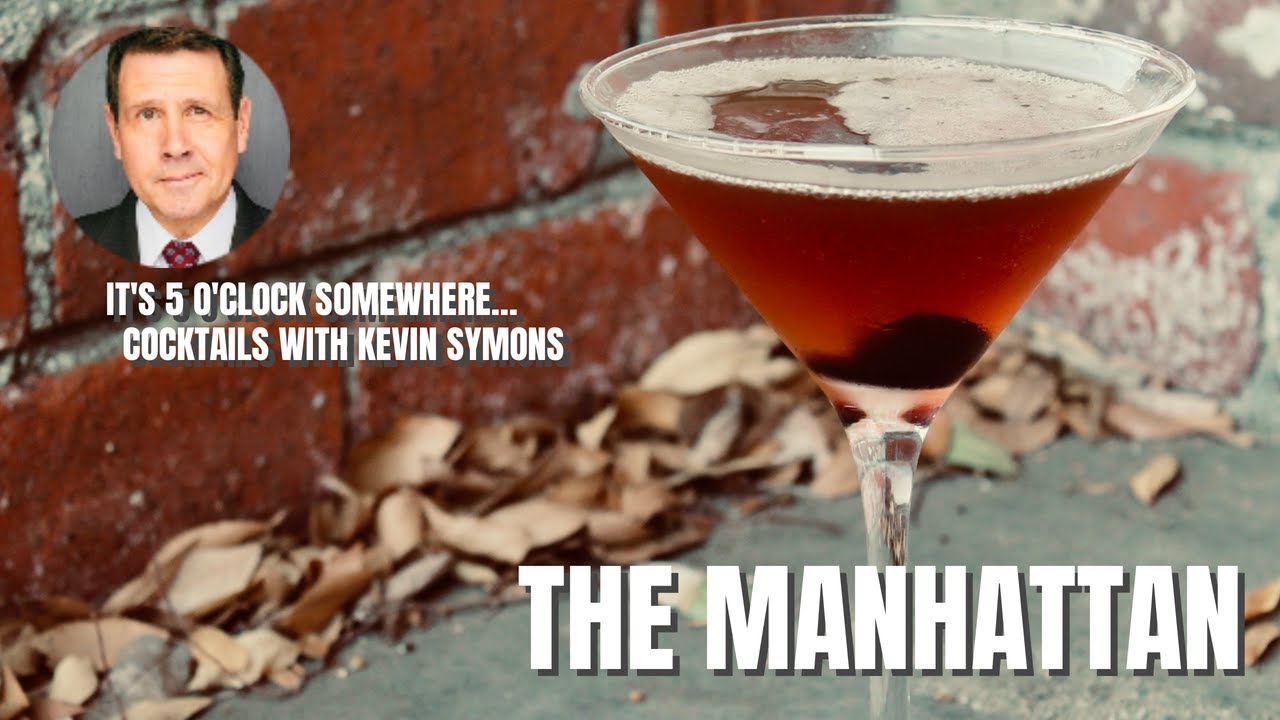 How to make a Manhattan Cocktail  | It's 5 O'Clock Somewhere...Cocktails with Kevin Symons