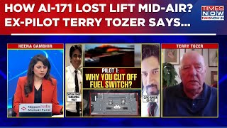 Air India Plane Crash Probe: How AI-71 Lost Lift Mid-Air Former Airline Pilot Terry Tozer Says...