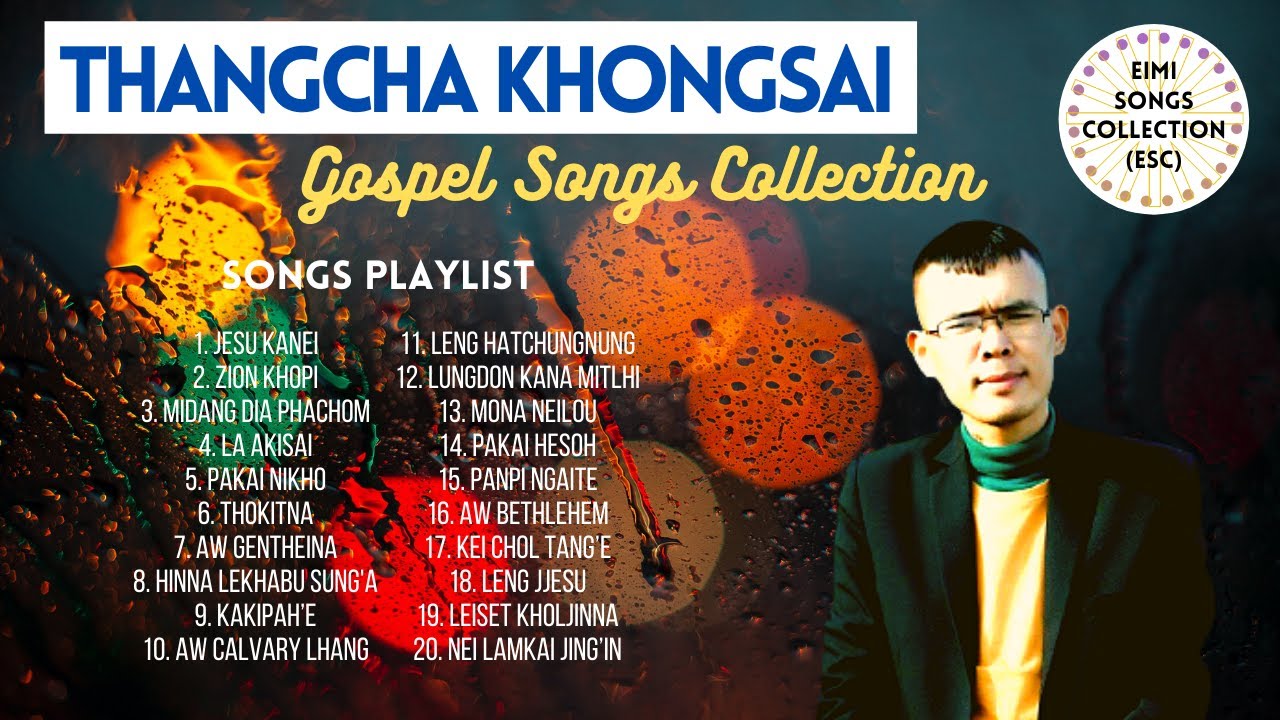 Thangcha Khongsai  Gospel Songs Collection  thangchakhongsaiofficial1884   Zion Khopi