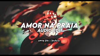 Amor Na Praia - Flame Runner Edit Audio Collab With