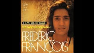 Frederic François  -  I Love You, Je T'aime   1971       I love You, Je T'a'ime   2015