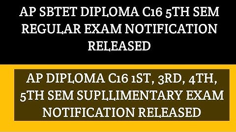 AP SBTET DIPLOMA C16 1ST 3RD 4TH 5TH SEM REGULAR AND SUPPLY EXAMS NOTIFICATION RELEASED|