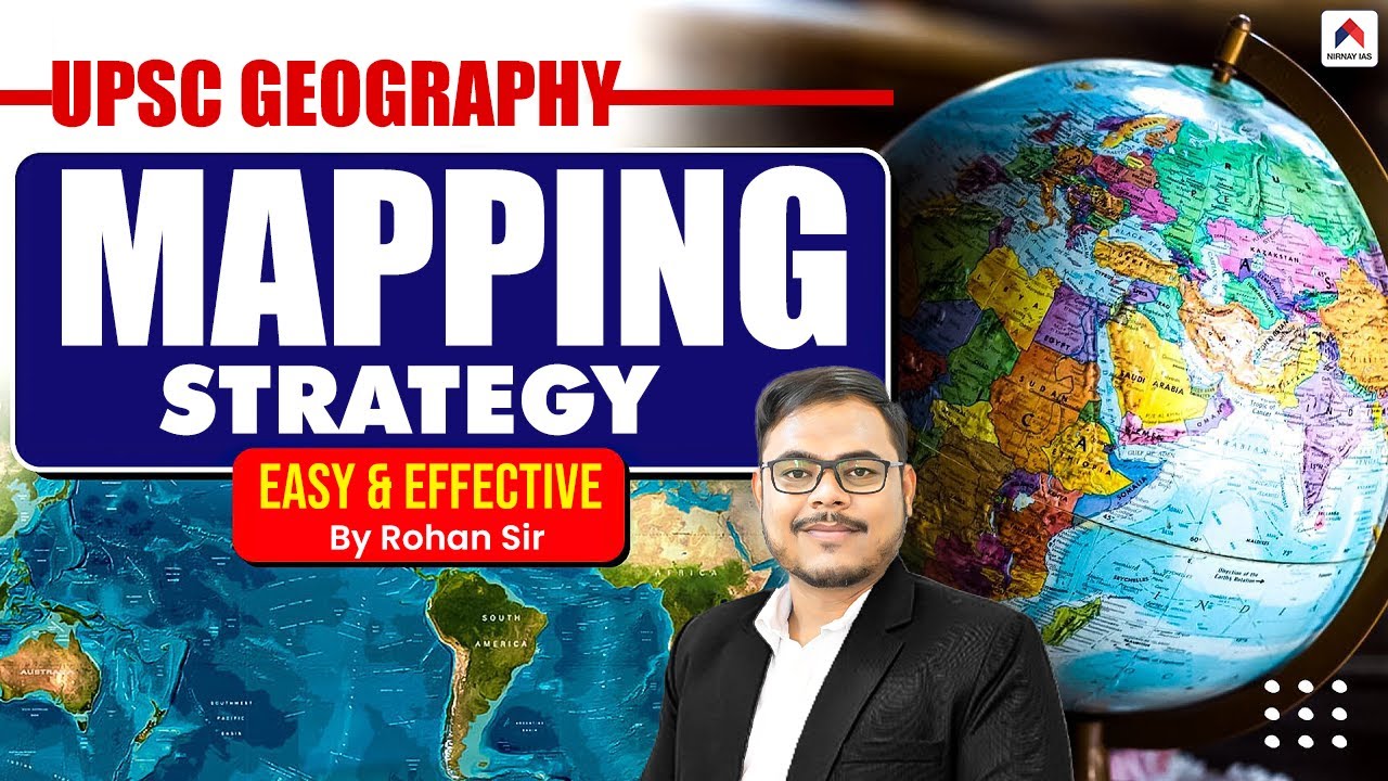 UPSC 2026 Geography Mapping Strategy | Simple & Effective Map Strategy by Rohan Sir | Nirnay IAS