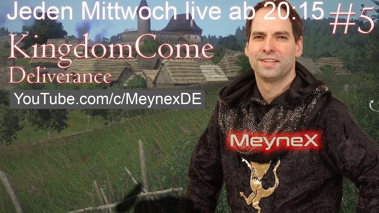 MeyneX - GameON! | KingdomCome - Deliverance | Das ist erst der Anfang | Livestream | #5