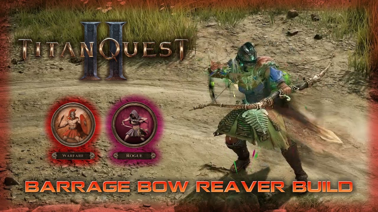 Titan Quest II EA _ Barrage Bow Reaver Build _ Kill Almost Boss with just 1 Attack