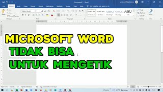 Cara Mudah Mengatasi Microsoft Word Tidak Bisa Untuk Mengetik