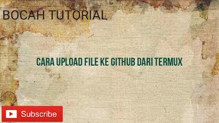 Cara upload file ke github dari Termux