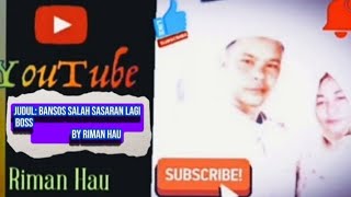 BANSOS Salah Sasaran lagi Boss @Ar adam