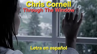 THROUGH THE WINDOW - Chris Cornell (Subtítulos en Español) Resimi