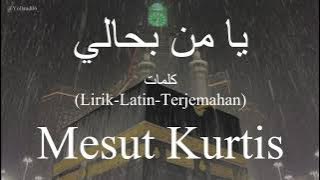 يا من بحالي (Ya Man Bihali) - Mesut Kurtis (مسعود كرتس) | كلمات (Lirik-Latin-Terjemahan)