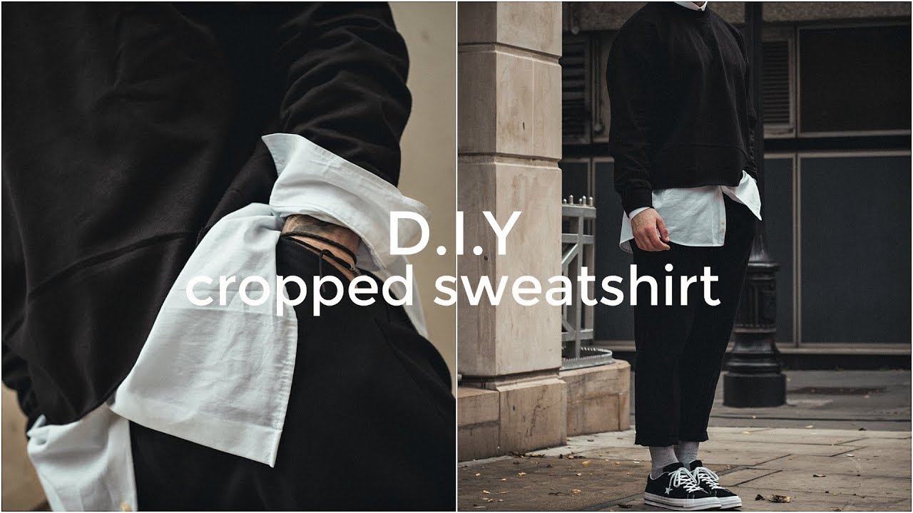 *EASY* DIY Cropped Sweatshirt | Men's Fashion Ideas | Daniel Simmons ...