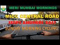 Seepz  midc andheri east to western expressway mumbai  on cycle